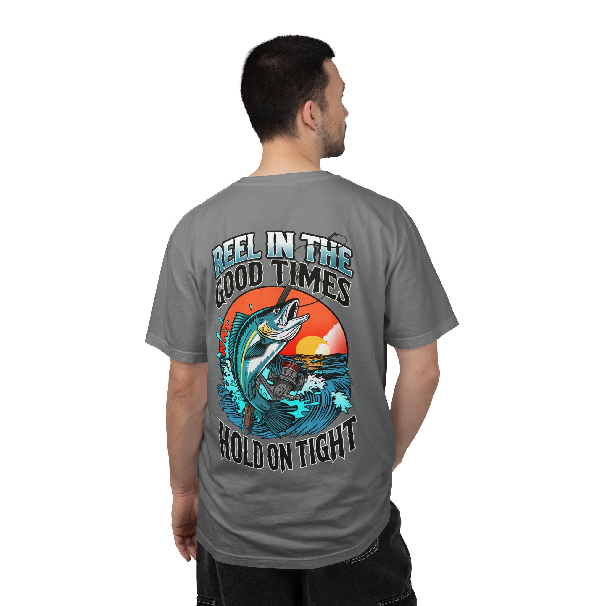 Fishing T-Shirt — "Reel in the Good Times, Hold on Tight" Graphic Tee