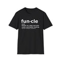 Fun·cle Definition T-Shirt — Funny 'Funcle' Gift for Uncles, Father's Day & New Dads
