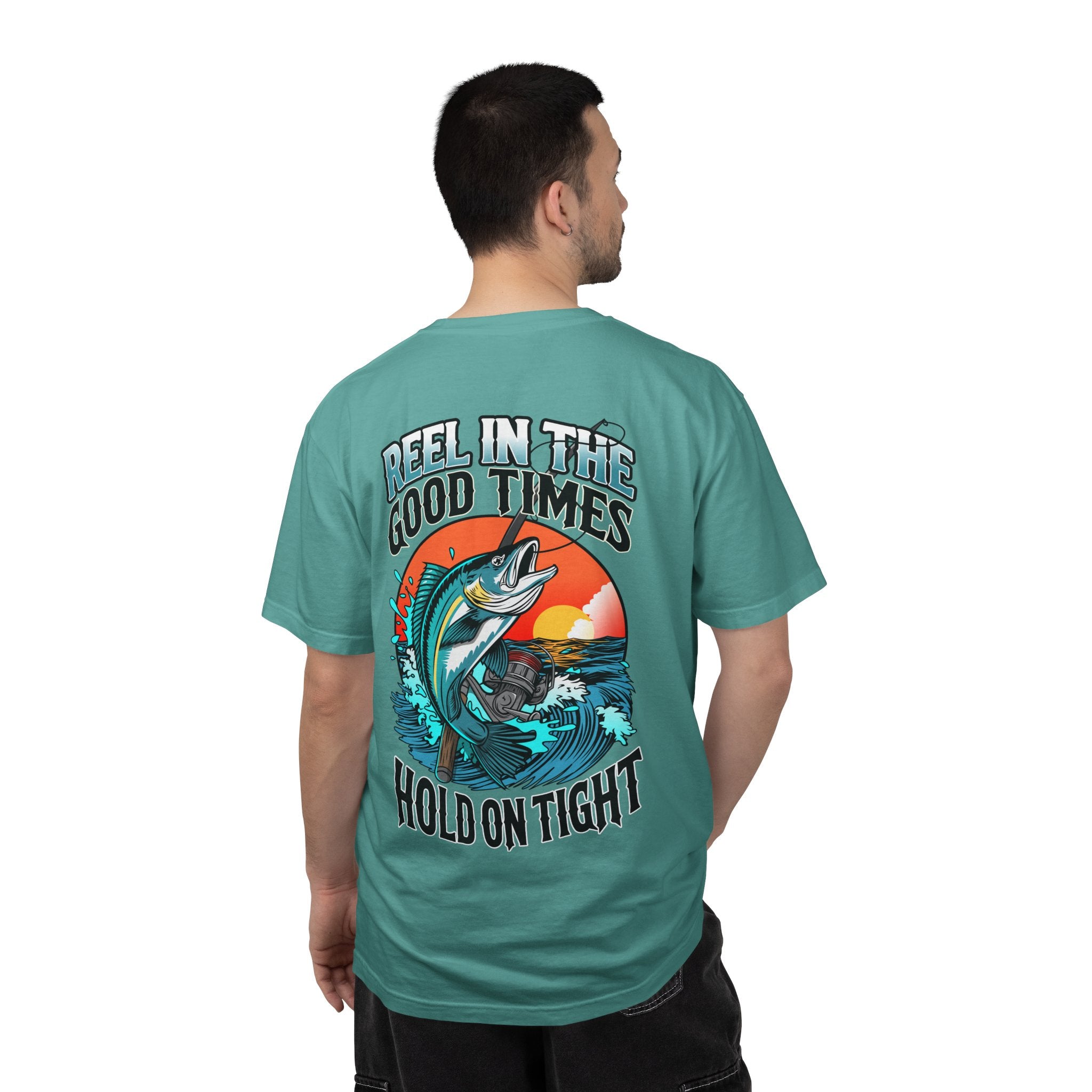 Fishing T-Shirt — "Reel in the Good Times, Hold on Tight" Graphic Tee