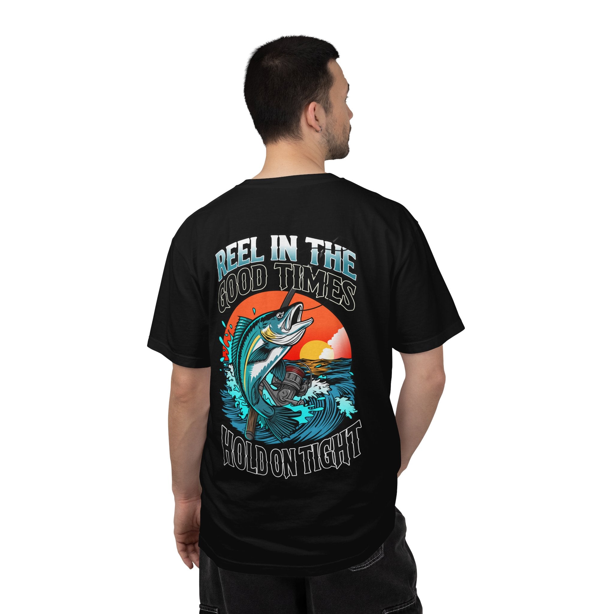 Fishing T-Shirt — "Reel in the Good Times, Hold on Tight" Graphic Tee